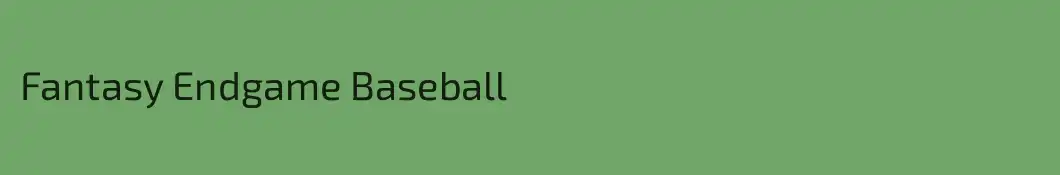 Fantasy Endgame Baseball